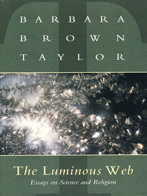 Title details for The Luminous Web by Barbara Brown Taylor - Available
